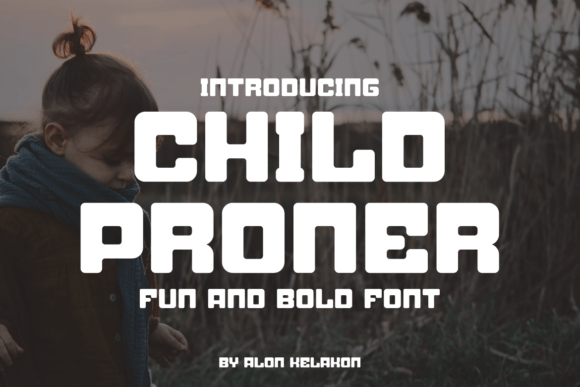 Child Proner: A Bold Font for Editorial Design